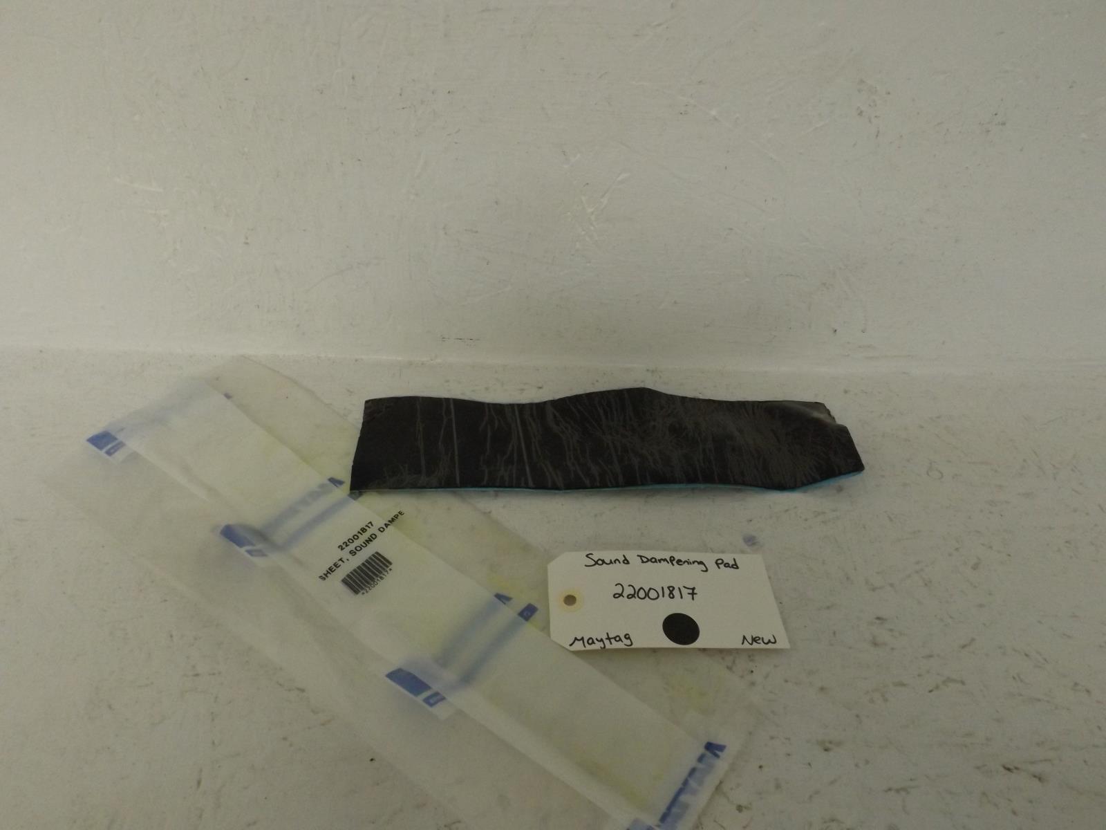 Maytag washer 22001817 Sound Dampening Pad New Maytag washer 22001817 Sound Dampening Pad New